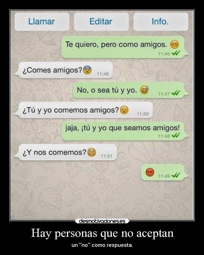 Hay personas que no aceptan -
