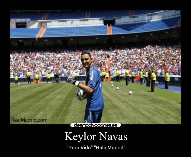 Keylor Navas - Pura Vida Hala Madrid