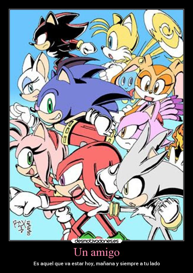 carteles amistad amigos siempre ahi diferentes especiales sonic shadow silver amy blaze rouge knuckles tails desmotivaciones