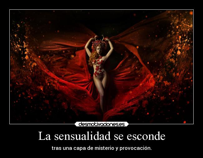 La sensualidad se esconde - tras una capa de misterio y provocación.