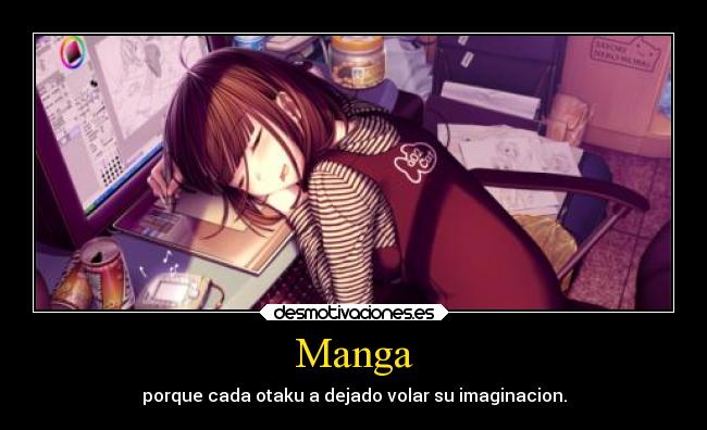 Manga - porque cada otaku a dejado volar su imaginacion.