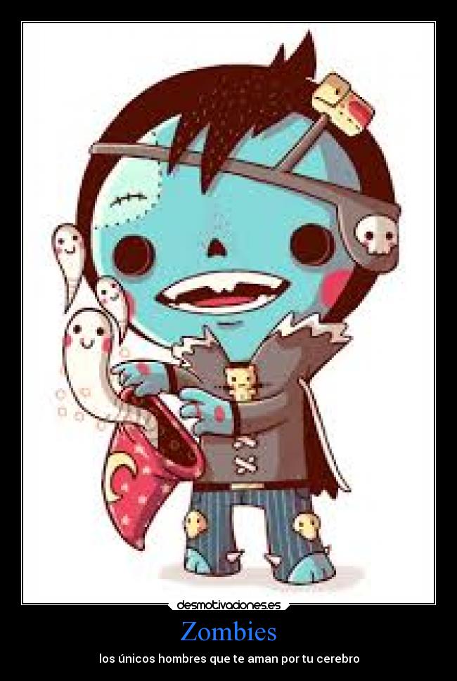 Zombies - los únicos hombres que te aman por tu cerebro