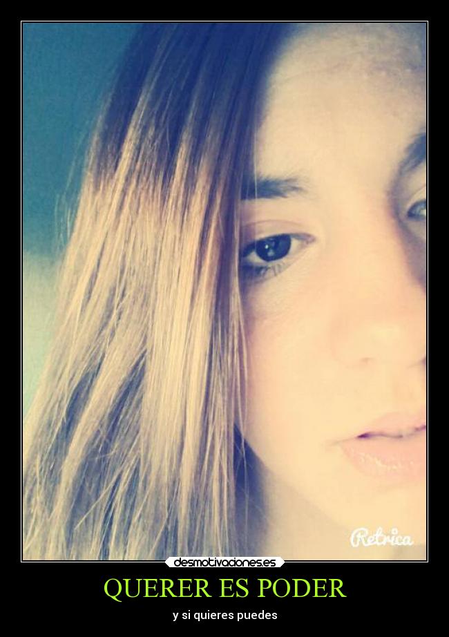 QUERER ES PODER - y si quieres puedes