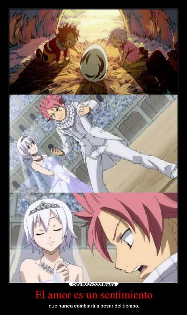 El amor es un sentimiento - que nunca cambiará a pesar del tiempo.