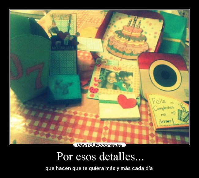 Por esos detalles... - que hacen que te quiera más y más cada día ♥