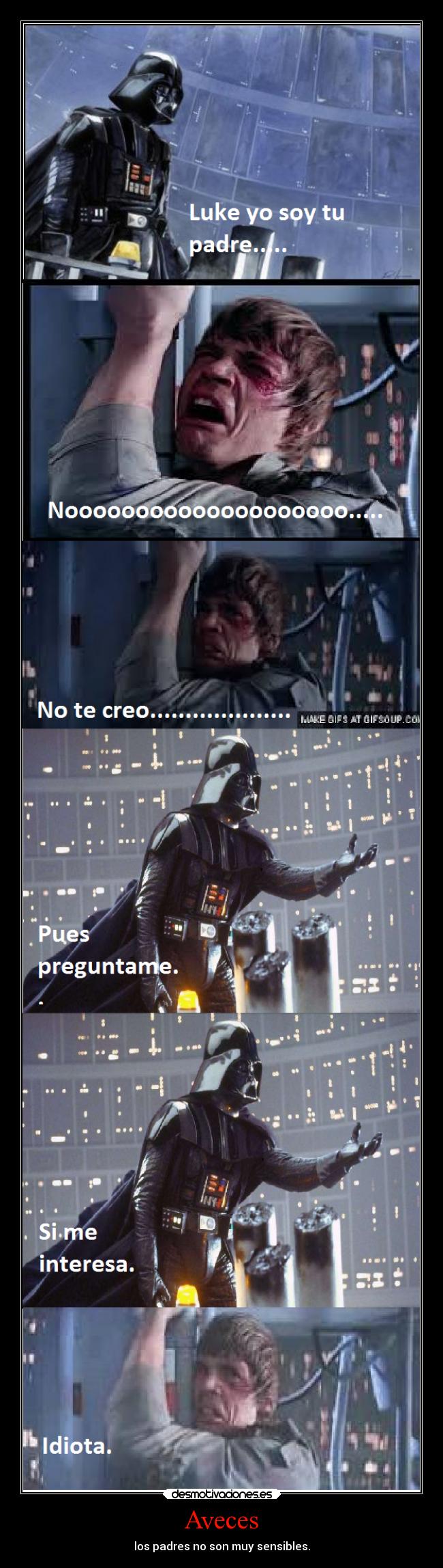 Aveces - los padres no son muy sensibles.