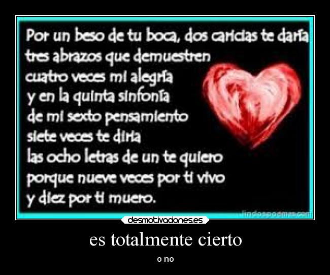 es totalmente cierto - o no