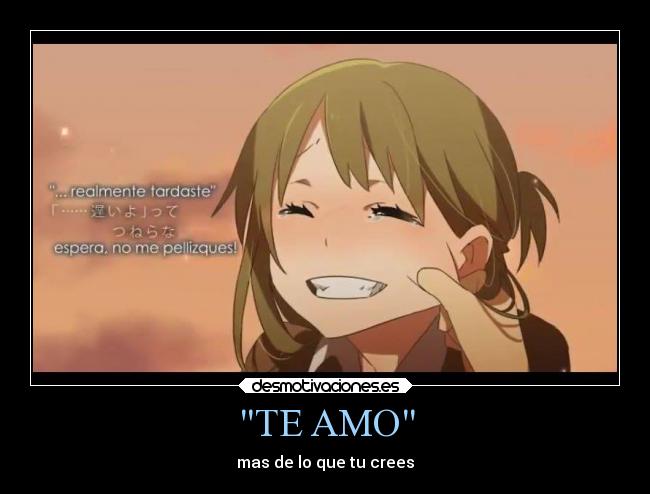 TE AMO - mas de lo que tu crees
