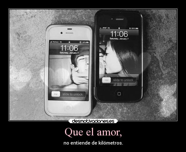 Que el amor, -