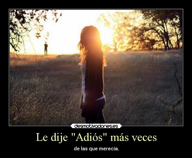 Le dije Adiós más veces -