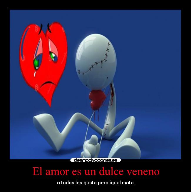 El amor es un dulce veneno - 