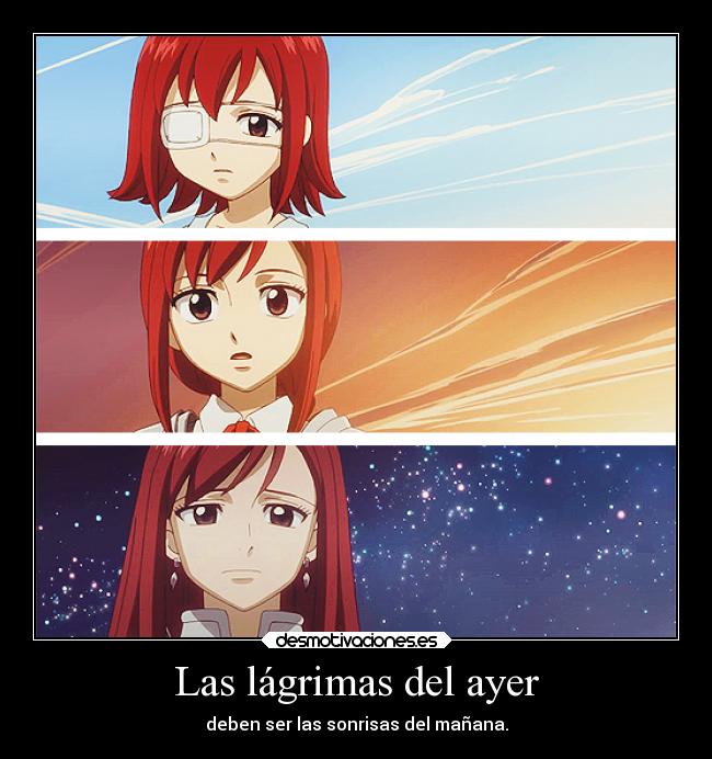 Las lágrimas del ayer - deben ser las sonrisas del mañana.