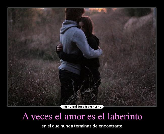 carteles amor amor laberintodesentimientos bebo27loveit desmotivaciones