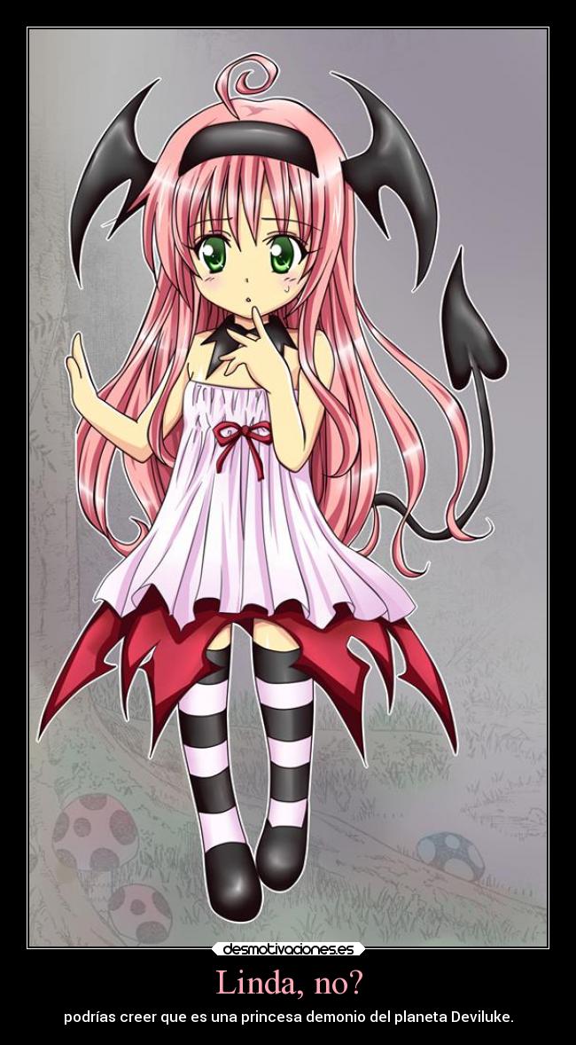 Linda, no? - podrías creer que es una princesa demonio del planeta Deviluke.