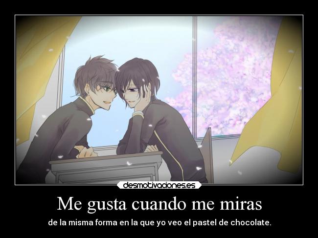 Me gusta cuando me miras - 