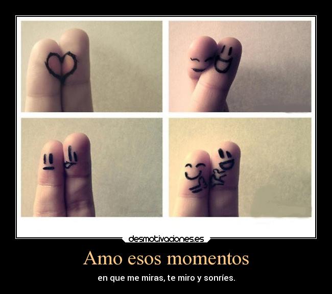 carteles amor momentosquemotivan desmotivaciones