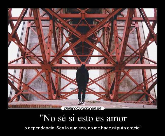 No sé si esto es amor -