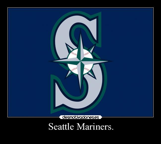 Seattle Mariners. -