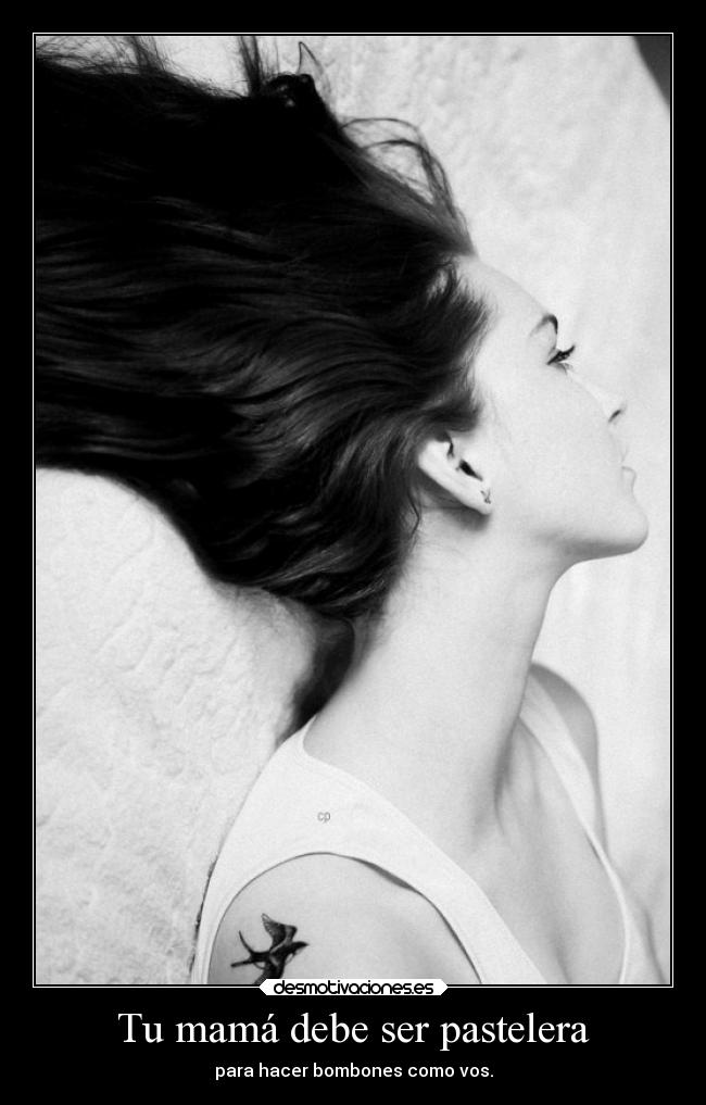 carteles amor slipkdemon clandesplazado pastelito morena desmoc3 bombon bombona frasenoesmia desmotivaciones