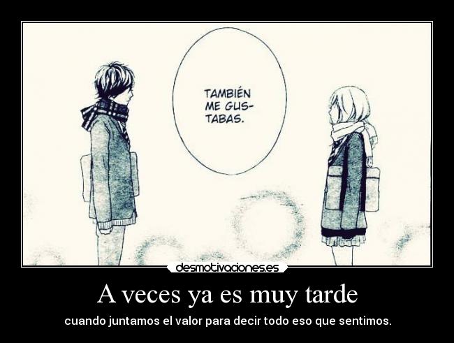 A veces ya es muy tarde -