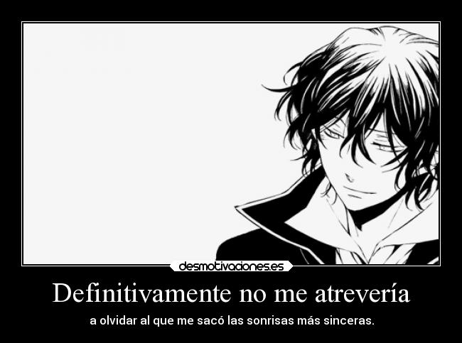 Definitivamente no me atrevería -