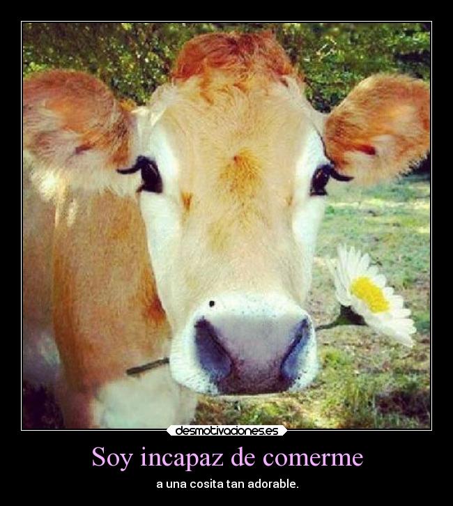 Soy incapaz de comerme - 