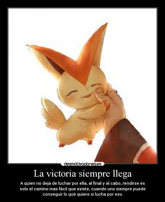 La victoria siempre llega -