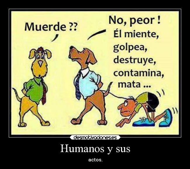 Humanos y sus -