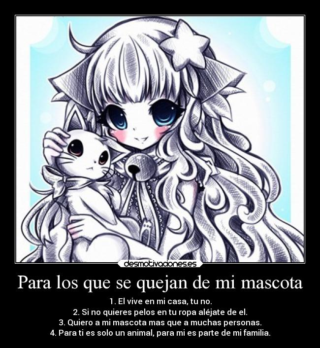 Para los que se quejan de mi mascota -
