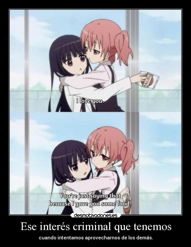 Ese interés criminal que tenemos -
