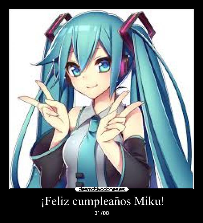 ¡Feliz cumpleaños Miku! - 31/08