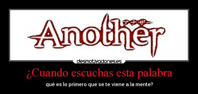 ¿Cuando escuchas esta palabra - qué es lo primero que se te viene a la mente?