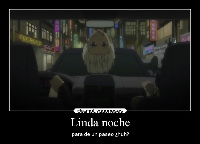 Linda noche - para de un paseo ¿huh?