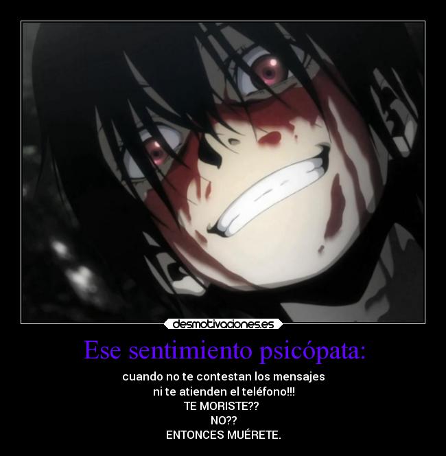 Ese sentimiento psicópata: - 