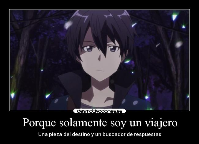 Porque solamente soy un viajero -