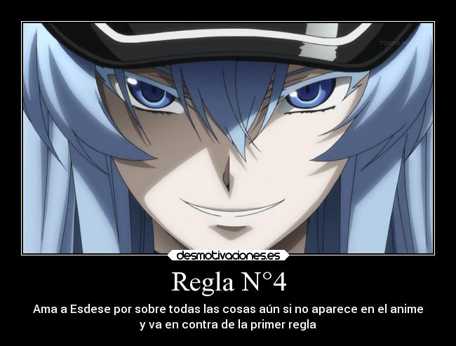 Regla N°4 - Ama a Esdese por sobre todas las cosas aún si no aparece en el anime
y va en contra de la primer regla