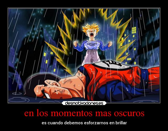 carteles anime dragon ball gohan trunks momentos oscuros desmotivaciones