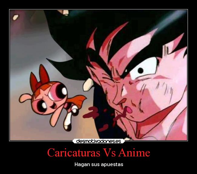 Caricaturas Vs Anime - Hagan sus apuestas