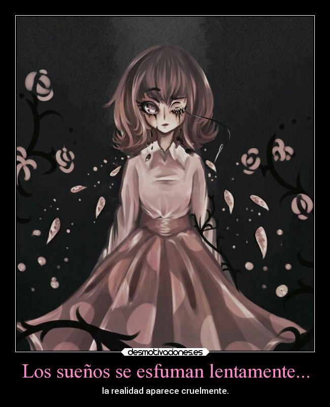 Los sueños se esfuman lentamente... -