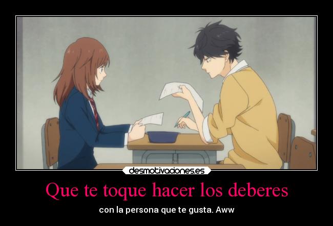 Que te toque hacer los deberes - con la persona que te gusta. Aww