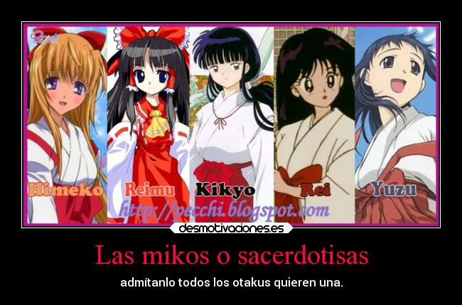 Las mikos o sacerdotisas - admítanlo todos los otakus quieren una.