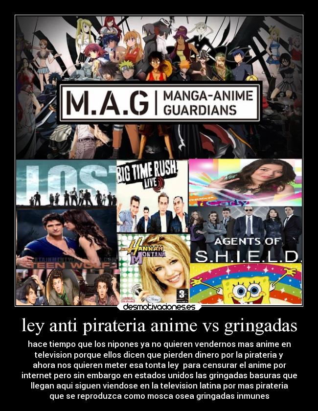 carteles anime anime naruto manga guardians ley sopa censura otakus loquendo pirateria goku fox kids justin bieber desmotivaciones