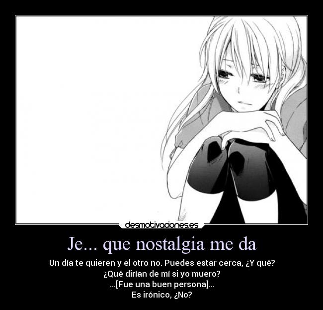 Je... que nostalgia me da -