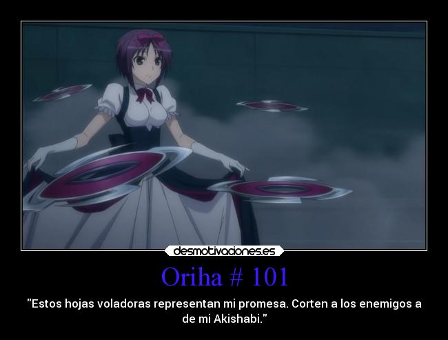 Oriha # 101 - Estos hojas voladoras representan mi promesa. Corten a los enemigos a
de mi Akishabi.