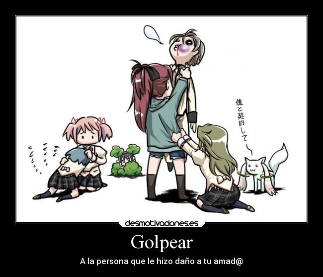 Golpear - A la persona que le hizo daño a tu amad@
