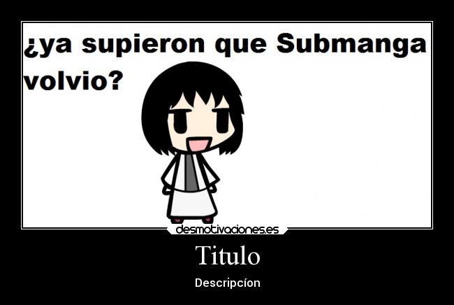 carteles anime walfa manga submanga desmotivaciones