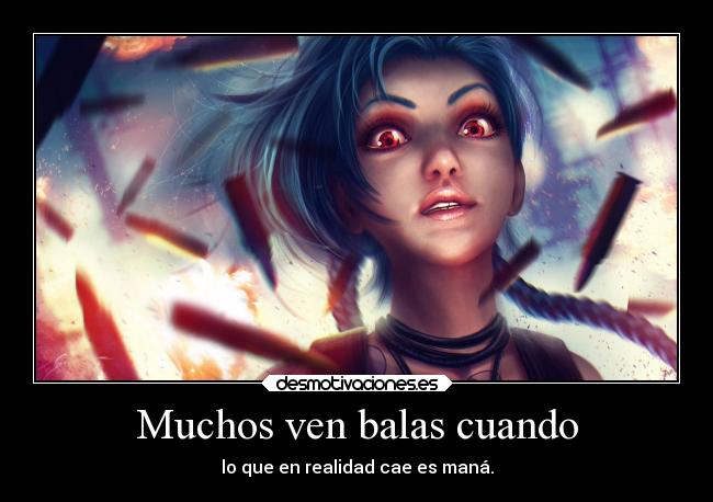 Muchos ven balas cuando - lo que en realidad cae es maná.