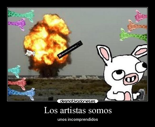 Los artistas somos -