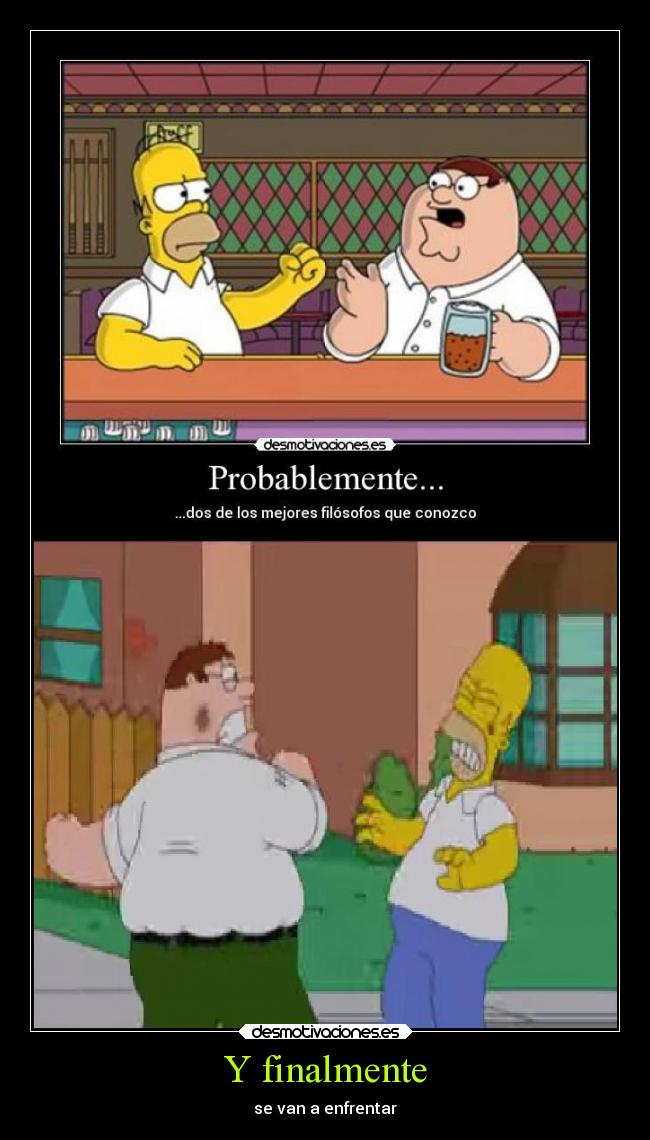 Y finalmente - se van a enfrentar