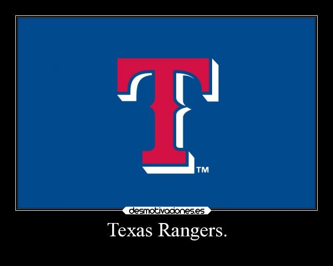 Texas Rangers. -